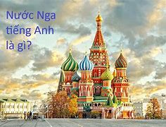 Đất Nước Nga Tiếng Anh Là Gì