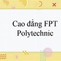 Mã Trường Cao Đẳng Fpt Polytechnic Cần Thơ